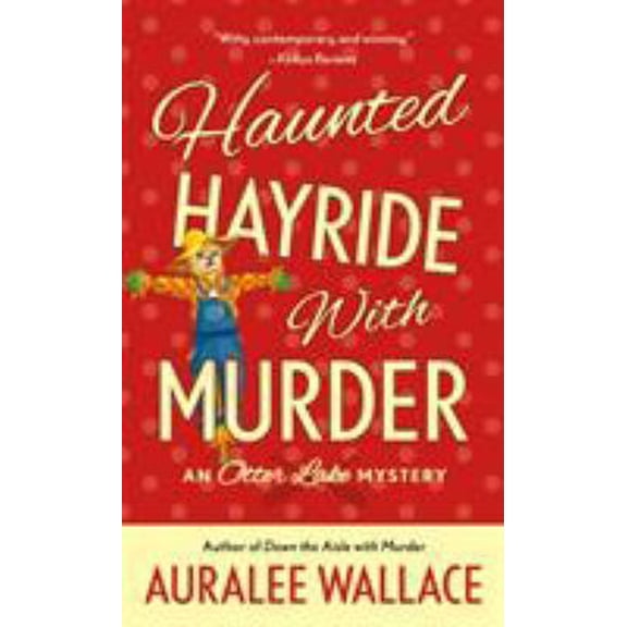 Pre-Owned Haunted Hayride with Murder: An Otter Lake Mystery (Mass Market Paperback) 125015149X 9781250151490