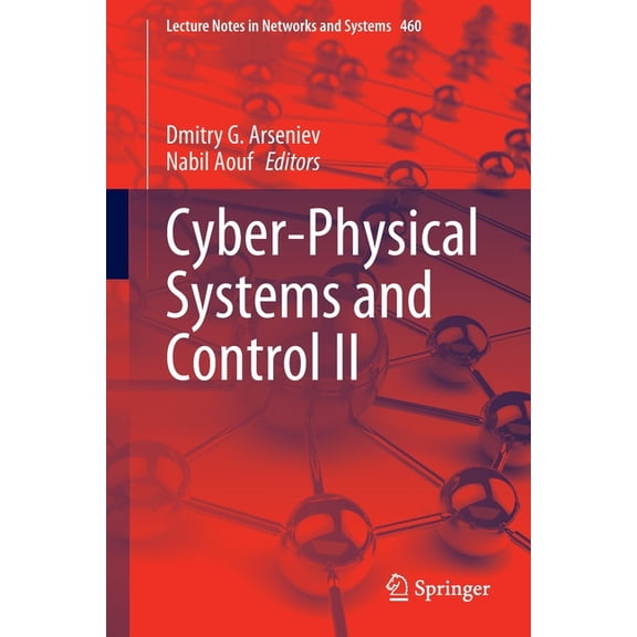Lecture Notes in Networks and Systems Cyber-Physical Systems and Control II, Book 460, (Paperback)