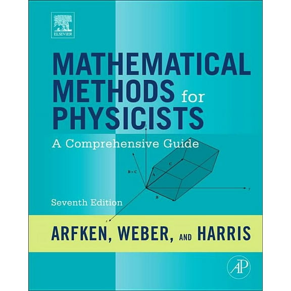 Mathematical Methods for Physicists: A Comprehensive Guide, (Hardcover)