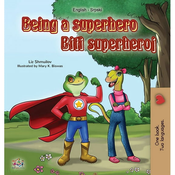 English Serbian Bilingual Collection - L Being a Superhero (English Serbian Bilingual Book): Serbian Children's Book - Latin alphabet, (Hardcover)