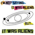 thumbnail image 3 of CafePress - Im Not Saying It Was Aliens But... Light T Shirt - Men's Classic Graphic T-Shirt, 3 of 4
