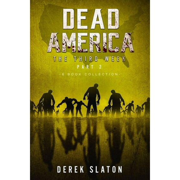 Dead America Collections Dead America The Third Week Part Two - 6 Book Collection, Book 6, (Paperback)