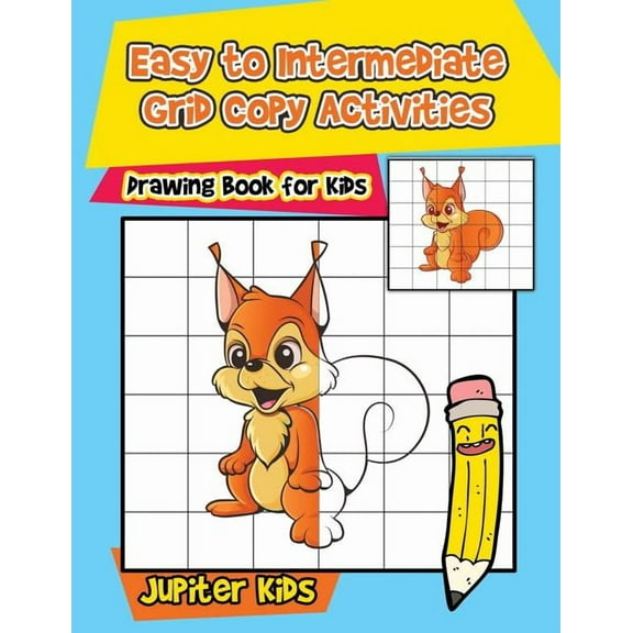 Easy to Intermediate Grid Copy Activities: Drawing Book for Kids, (Paperback)