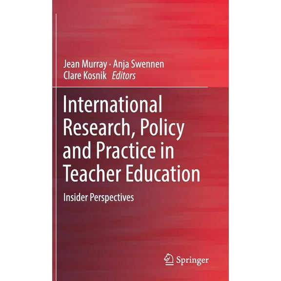 International Research, Policy and Practice in Teacher Education: Insider Perspectives, (Hardcover)