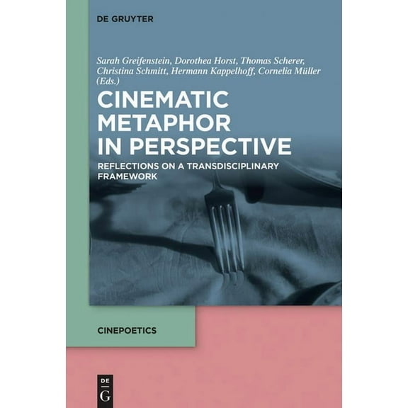 Cinepoetics - English Edition Cinematic Metaphor in Perspective: Reflections on a Transdisciplinary Framework, Book 5, (Paperback)