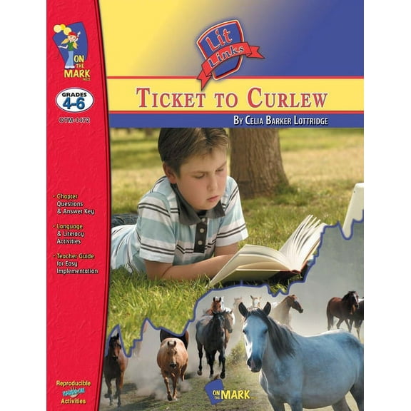 Lit Links Ticket to Curlew, by Celia Barker Lottridge Lit Link Grades 4-6, (Paperback)