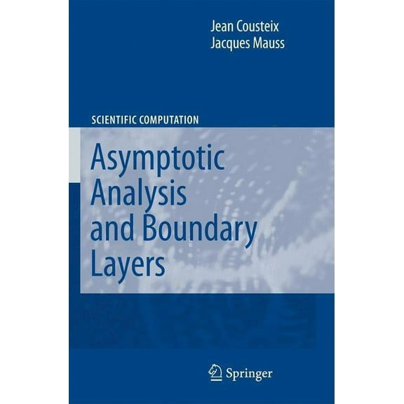 Scientific Computation Asymptotic Analysis and Boundary Layers, (Hardcover)