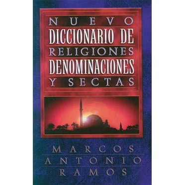 Nuevo Diccionario de Religiones, Denominaciones Y Sectas (Paperback)
