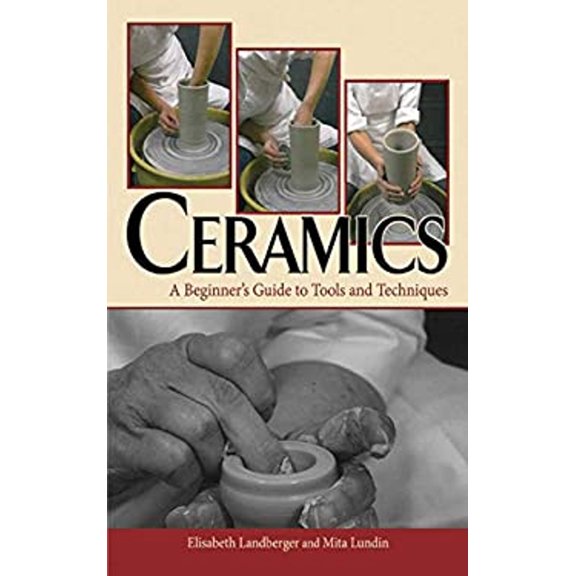 Pre-Owned Ceramics: A Beginner's Guide to Tools and Techniques (Hardcover) 1581158963 9781581158960