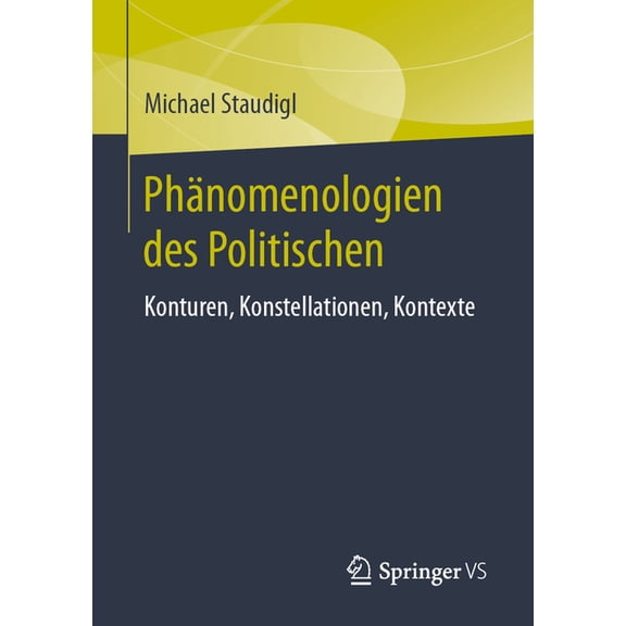 Phänomenologien Des Politischen: Konturen, Konstellationen, Kontexte, (Paperback)
