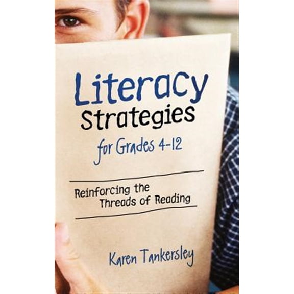 Literacy Strategies for Grades 4-12: Reinforcing the Threads of Reading (Hardcover)