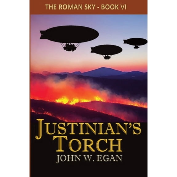 The Roman Sky Justinian's Torch, Book 6, (Paperback)