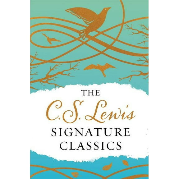 The C. S. Lewis Signature Classics (Gift Edition): An Anthology of 8 C. S. Lewis Titles: Mere Christianity, the Screwtap, (Hardcover)
