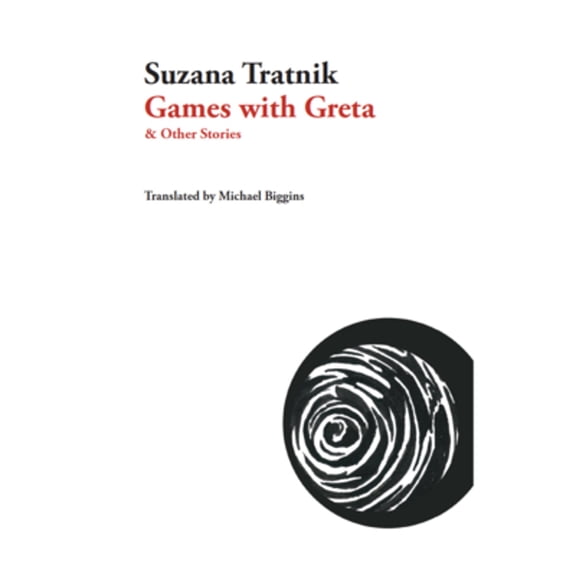 Slovenian Literature: Games with Greta: And Other Stories (Paperback)