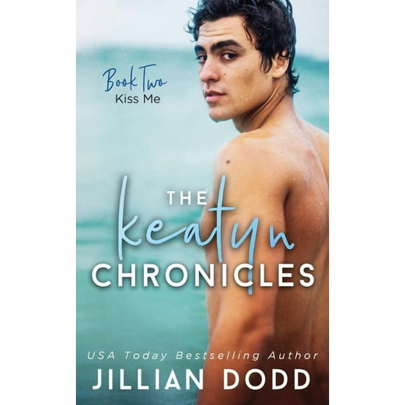 Keatyn Chronicles Kiss Me, Book 2, (Paperback)