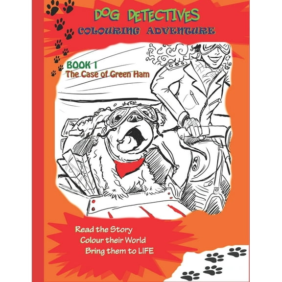 Dog Detective Colouring Adventures Dog Detectives Colouring Adventure: The Case of Green Ham: Book 1, Book 1, (Paperback)