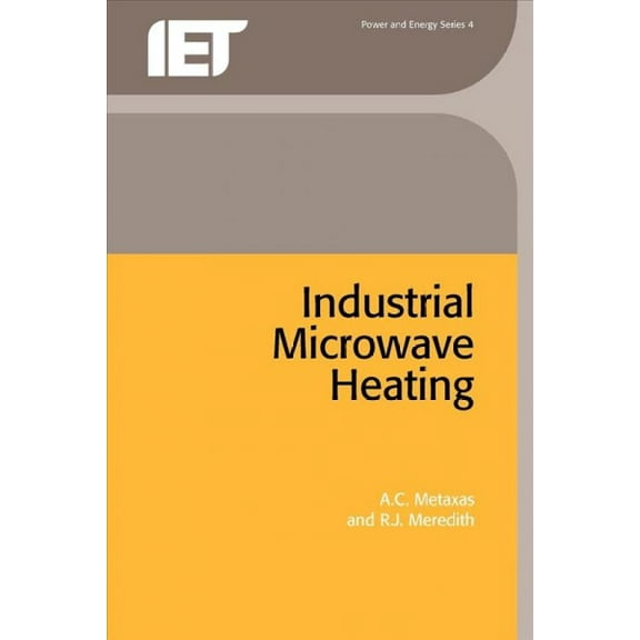 Energy Engineering: Industrial Microwave Heating (Paperback)