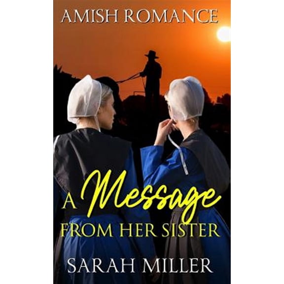A Message From Her Sister: Amish Romance