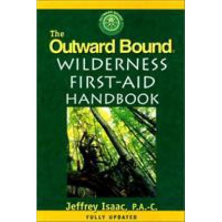 The Outward Bound Wilderness First-Aid Handbook, New and Revised, Used [Paperback]