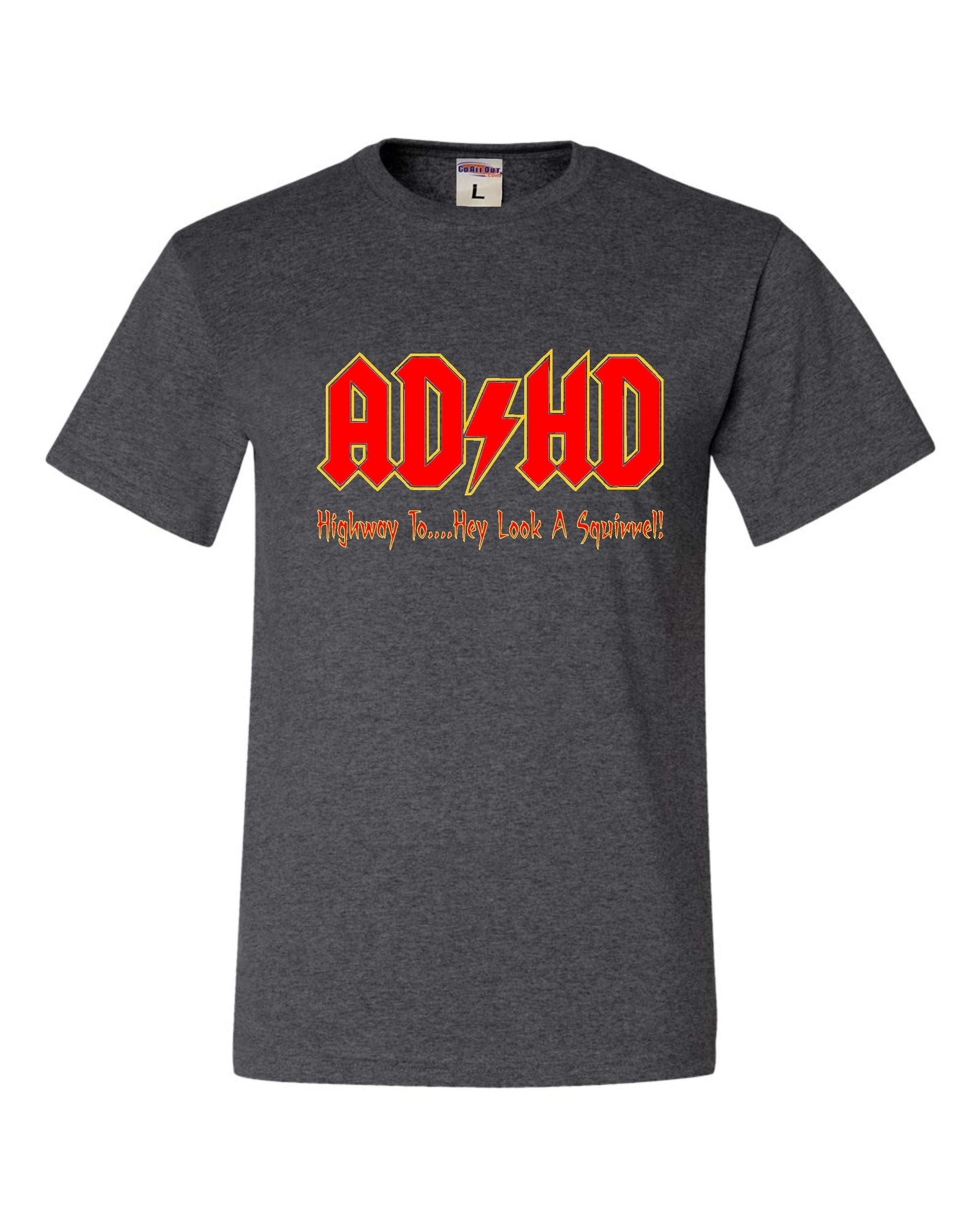 syv lærken abort Adult ADHD Highway To Hey Look A Squirrel Funny Music T-Shirt - Walmart.com