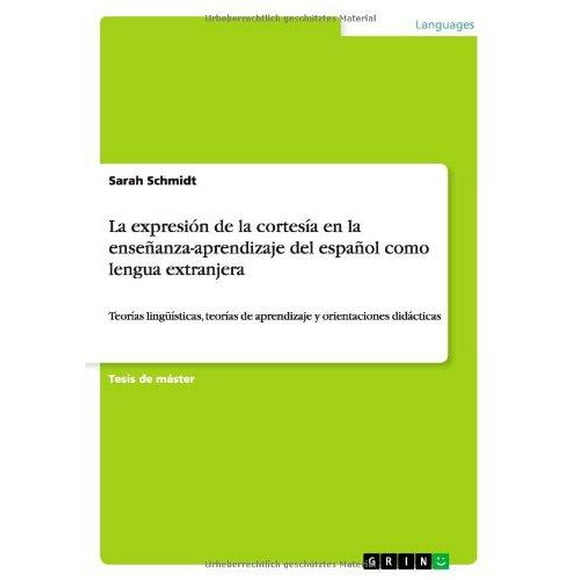 La Expresi N de La Cortes a En La Ense Anza-Aprendizaje del Espa Ol Como Lengua Extranjera