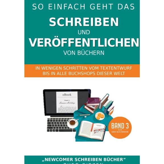 So einfach geht das Schreiben und VerÃ¶ffentlichen von BÃ¼chern: In wenigen Schritten vom Textentwurf bis in alle Buchshop, (Paperback)