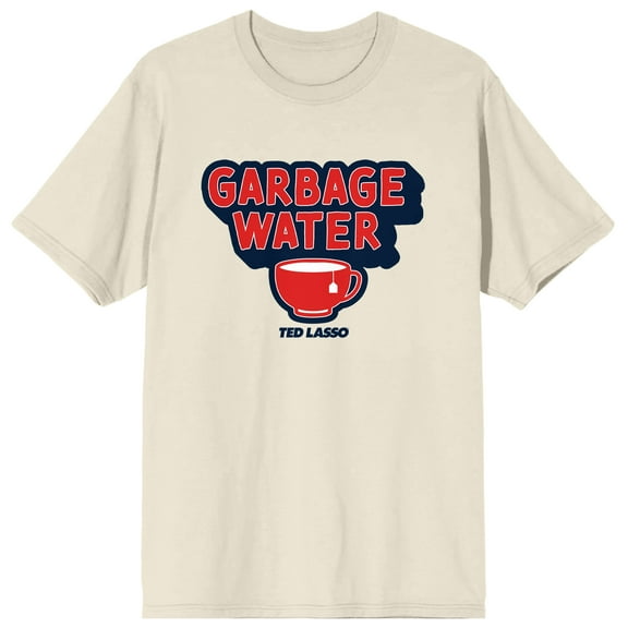 Ted Lasso TV Series Garbage Water Men's Natural Ground T-shirt-Small