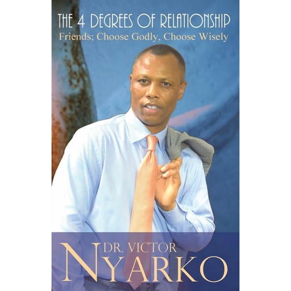 The 4 Degrees of Relationship: Friends: Choose Godly, Choose Wisely, (Paperback)