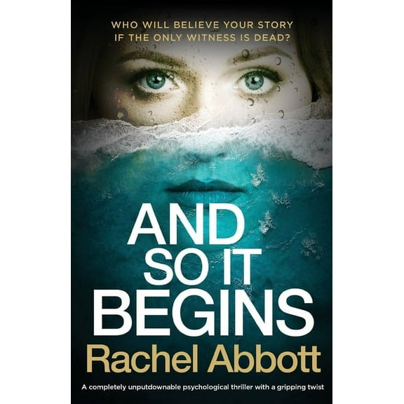 And So It Begins: A completely unputdownable psychological thriller with a gripping twist, (Paperback)