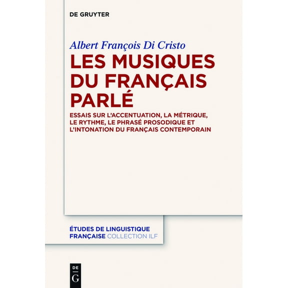Ãtudes de Linguistique FranÃ§aise Les musiques du franÃ§ais parlÃ©, Book 1, (Hardcover)