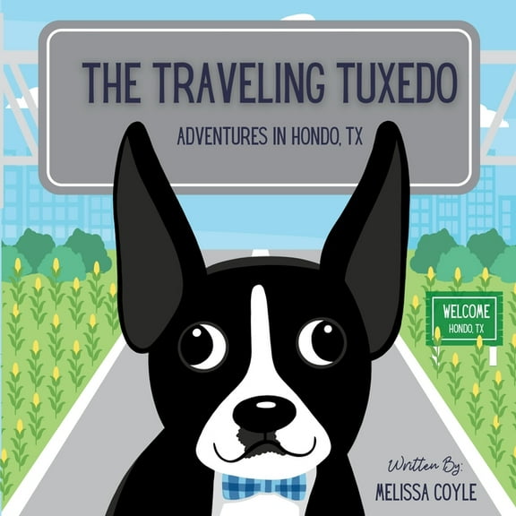 The Traveling Tuxedo: Adventures in Hondo, TX, (Paperback)