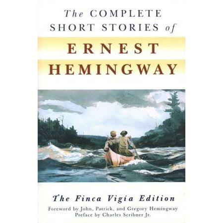 The Complete Short Stories Of Ernest Hemingway -