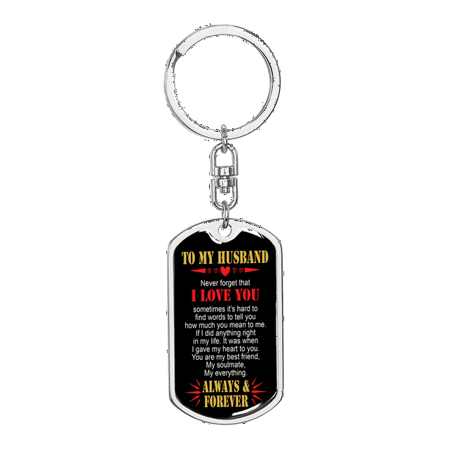 Never Forget That I Love You Stainless Steel or 18k Gold Premium Swivel Dog Tag Keychain