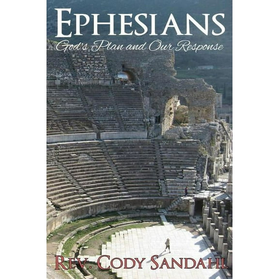 Ephesians: God's Plan and Our Response (Paperback)