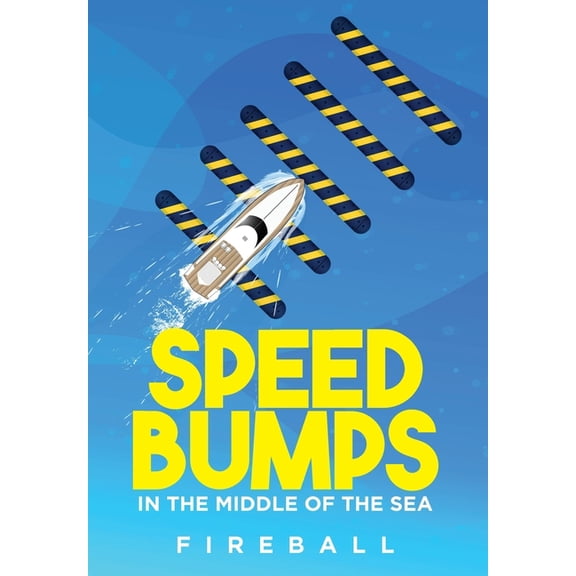 Speedbumps in the Middle of the Sea, (Hardcover)
