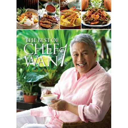 The Best of Chef WAN : A Taste of Malaysia (Best One Food Products Pte Ltd)