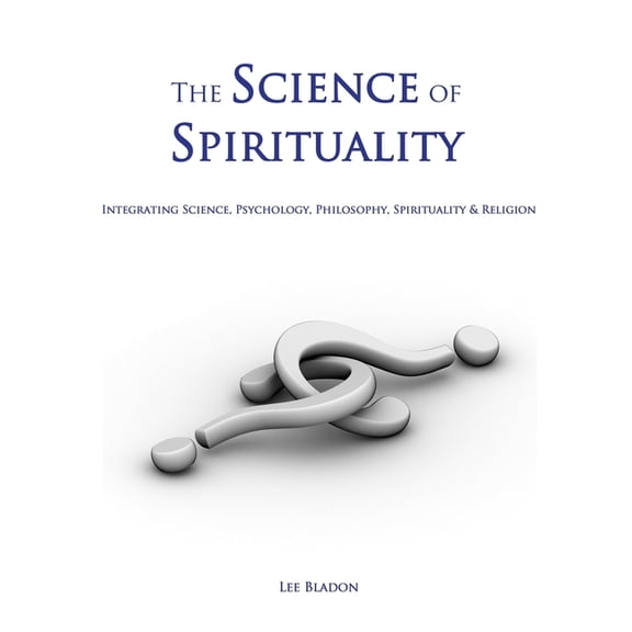 The Science of Spirituality, (Paperback)