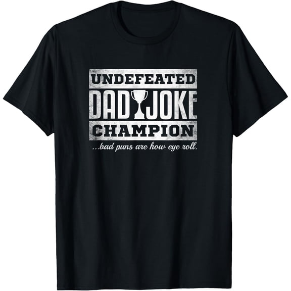 Dad Joke Champion t-shirt funny father's day gift, bad punsBrand clothing, men and women can wear, black, white, gifts.