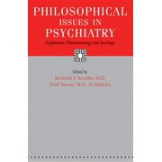 Philosophical Issues in Psychiatry: Explanation, Phenomenology, and Nosology, (Paperback)