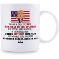 thumbnail image 2 of Trump Sister Mug - Trump Birthday Xmas Gifts for Sister Sister in law - 11 oz Coffee Mug (Trump Sister Mug), 2 of 7