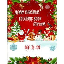 Merry Christmas Coloring Book For Kids, Age(4-12): 50 unique Christmas designs with fun and mind relaxation book (Paperback)