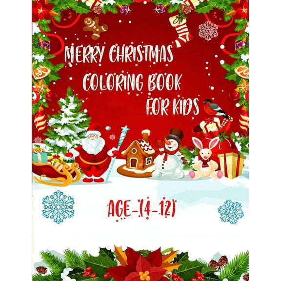 Merry Christmas Coloring Book For Kids, Age(4-12): 50 unique Christmas designs with fun and mind relaxation book (Paperback)