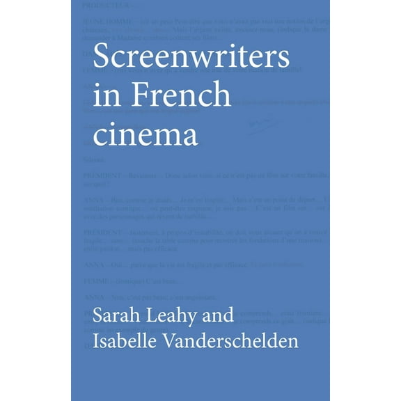 Screenwriters in French Cinema, (Hardcover)