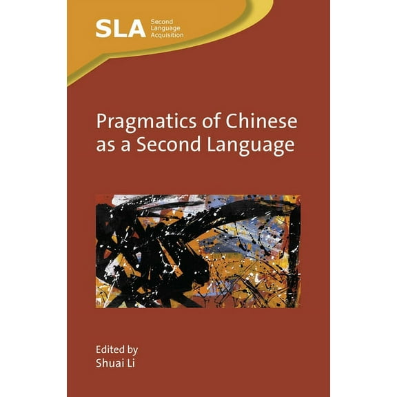 Second Language Acquisition Pragmatics of Chinese as a Second Language, Book 165, (Hardcover)