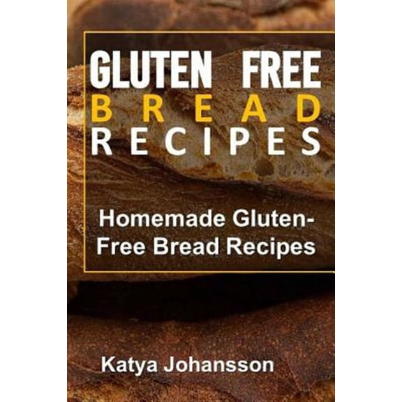 Gluten Free Bread Recipes : Homemade Gluten-Free Bread Recipes