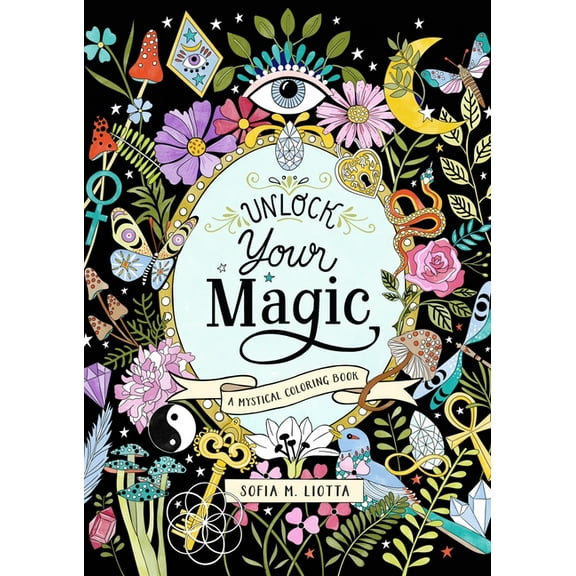 Mystical Coloring A Mystical Coloring Book: Unlock Your Magic: 50 Inspiring Images to Color., (Paperback)