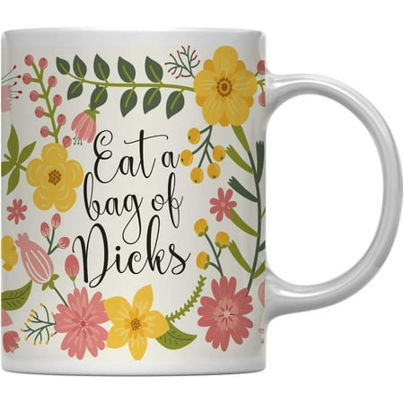 

CTDream 11oz. Floral Flowers with Funny Rude Quote Coffee Mug Gift Eat a Bag of Dicks 1-Pack Sarcastic Gift for Her