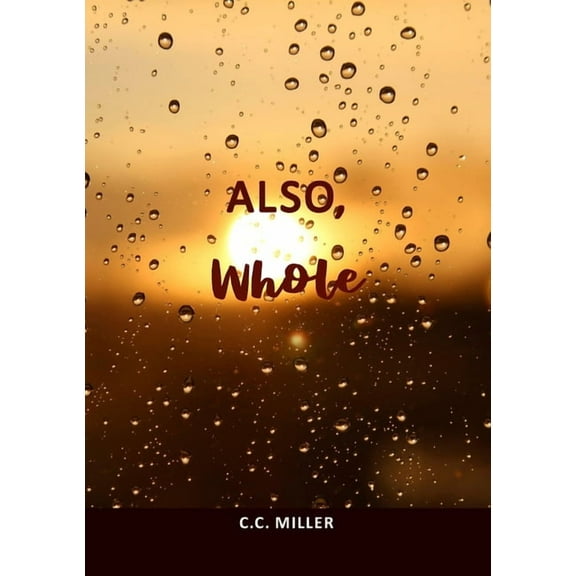 Also, Whole, (Paperback)