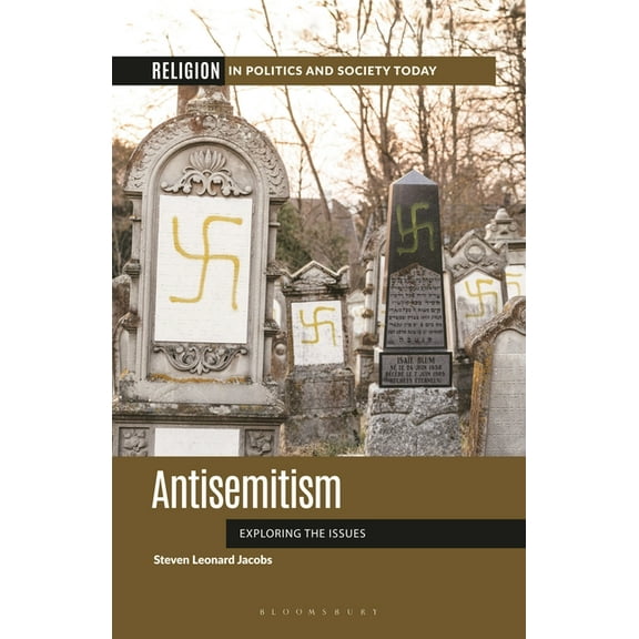 Religion in Politics and Society Today Antisemitism: Exploring the Issues, (Paperback)
