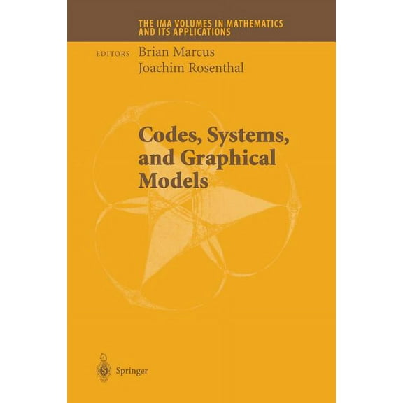 IMA Volumes in Mathematics and Its Appli Codes, Systems, and Graphical Models, Book 123, (Paperback)